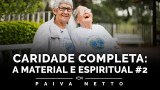 Documentário Caridade Completa — a Material e Espiritual 2 [upl. by Ojela]