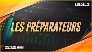 TUTO  LES PREPARATEURS DANS FOOTBALL MANAGER 2020 [upl. by Leiser]