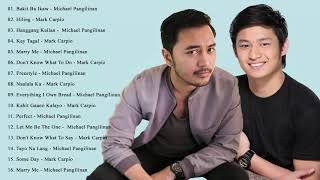 Mark Carpio Michael Pangilinan Greatest Love Songs OPM Filipino Music 2018 [upl. by Uv393]