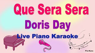 Que Sera Sera  Doris Day  Piano Karaoke   Lyrics [upl. by Ahsikcin511]