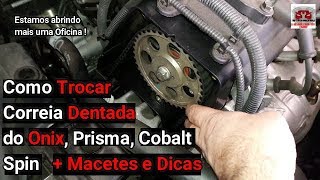 Troca da correia dentada do Onix e Prisma 10 e 14 Motor SPE4  DR Auto Mecânica N°192 [upl. by Harlen]