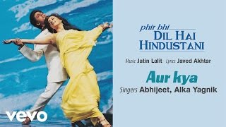 Aur Kya Best Audio Song  Phir Bhi Dil Hai HindustaniShah Rukh KhanJuhiAbhijeet [upl. by Chisholm]