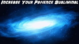 Increase Your Patience Subliminal Audio  Visual [upl. by Karwan]