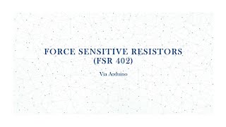 FSR 402 Force Sensitive Resistor Via Arduino  FSR As A Switch  Obtaining Analog Force Reading [upl. by Llessur767]