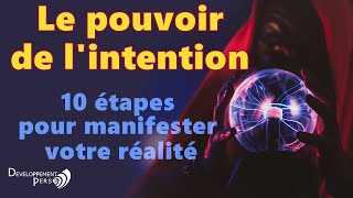 Le pouvoir de lintention  10 étapes essentielles pour manifester vos désirs dans le monde réel [upl. by Artinek]