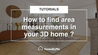 How to find area measurements in your 3D home  HomeByMe Tutorials [upl. by Nappy882]