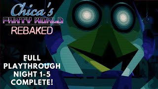 Chicas Party World REBAKED  Full Playthrough Night 15 [upl. by Eeima]