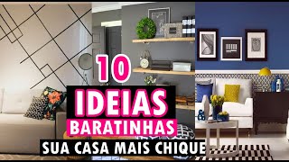 10 IDEIAS PARA DECORAR A CASA GASTANDO POUCO DEIXE SUA CASA CHIQUE COM ESSAS IDEIAS [upl. by Cibis]