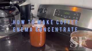 How to properly prepare a Coffee Enema Concentrate [upl. by Tonie]