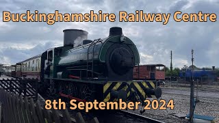 Buckinghamshire Railway Centre 8th September 2024 [upl. by Htebazil]