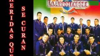 La Arrolladora  Heridas que se curan [upl. by Nibor]