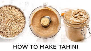 HOW TO MAKE TAHINI ‣‣ with 4 Tahini Recipes [upl. by Aicnerolf458]