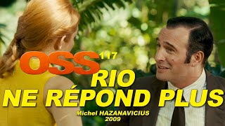 OSS 117 RIO NE RÉPOND PLUS 2009 N°45 Jean DUJARDIN Louise MONOT [upl. by Mitzi]