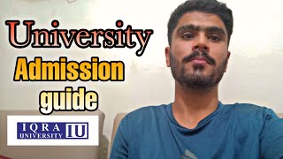 Admission in University in Pakistan guide   Iqra University and other universities in Pakistan [upl. by Lib]