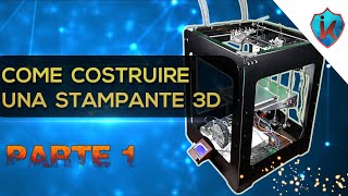 Costruire una stampante 3D economica Step by Step PARTE1 [upl. by Raymond]