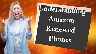 Should I Buy an Amazon Renewed Phone Understanding the Pros and Cons [upl. by Rainger999]