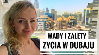 ZYCIE W DUBAJU 1 Plusy i minusy Dubaju [upl. by Ymassej]