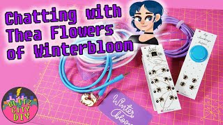 Chatting with Thea Flowers of Winterbloom [upl. by Agnes446]