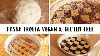 PASTA FROLLA gluten free  senza uova latte e burro  shortcake vegan amp gluten free [upl. by Dov]