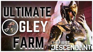 The First Descendent  Easy Ultimate Gley Farm  Enhanced Cell Farm [upl. by Rundgren]