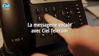 Tuto 8  La messagerie vocale avec Ciel Telecom [upl. by Ifen]