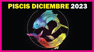 PISCIS DICIEMBRE 2023 Predicciones [upl. by Anilehcim214]