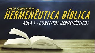 MÓDULO 1  VÍDEO 2  CONCEITOS DA HERMENÊUTICA  Curso de Hermenêutica Bíblica [upl. by Onder]