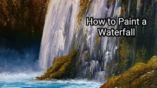 Painting a Waterfall in Oils [upl. by Amadeus14]