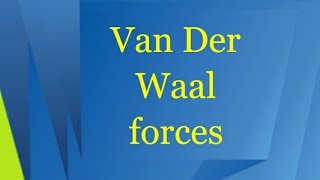 Easy explainations to Van der Waals forces [upl. by Skoorb]