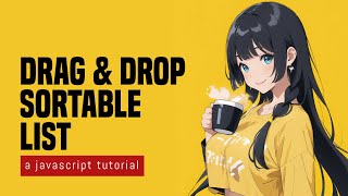 Drag amp Drop Sortable List In HTML Javascript [upl. by Emelyne]