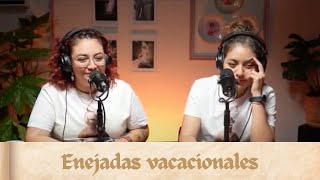 Episodio 49  Enejadas vacacionales [upl. by Seessel24]