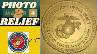 How to Create a 3D Bas Relief of the Marine Corps Emblem From a Photo  Carveco Maker  Tutorial [upl. by Gnohc]