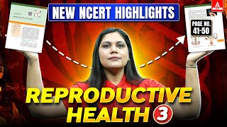 Reproductive Health Class 12  Lecture 3  New NCERT Highlights  NEET 2025 amp Boards  Garima Goel [upl. by Nylikcaj]