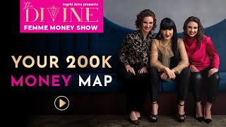 Your 200K Money Map  Ingrid Arna  The Divine Femme Money Show  Episode 3 [upl. by Compton]