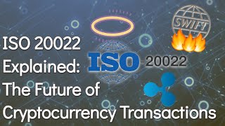 ISO 20022 Explained The Future of Cryptocurrency Transactions [upl. by Balac]