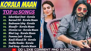 KORALA MAAN All Hit Songs KORALA MAAN ALL SONGS Punjabi Jukebox 2021Punjabi Hit Song Korala Maan [upl. by Nomma]