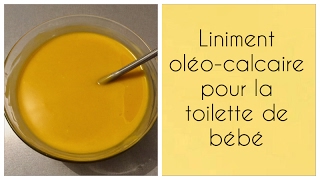 Liniment oléocalcaire pour la toilette de bébé [upl. by Keldah]