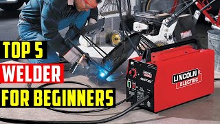 ✅ The Best Welder for Beginners in The World  Top 5 Welder for Beginners Reviews in 2023 [upl. by Rehpotsyrk]