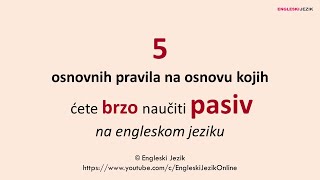 5 osnovnih pravila na osnovu kojih ćete BRZO NAUČITI PASIV na engleskom jeziku [upl. by Yatnohs776]