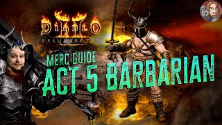 D2R Merc Guide  Act 5 Barbarian Merc Two Handed amp Dual Wield [upl. by Nuris]