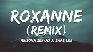 Swae Lee Arizona Zervas  Roxanne Remix Lyrics [upl. by Calv907]