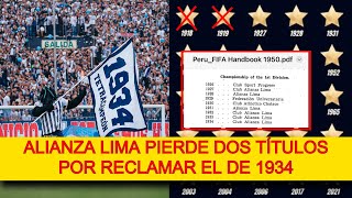 ALIANZA LIMA PIERDE DOS TÍTULOS POR PEDIR EL DE 1934  ¿LA FIFA LE DIO LA RAZÓN [upl. by Barayon]