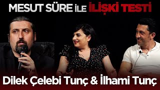 Mesut Süre İle İlişki Testi  46 Dilek Çelebi amp İlhami Tunç [upl. by Ientirb]