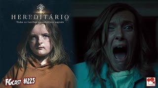 Hereditário Hereditary 2018  FGcast 225 [upl. by Sivert]