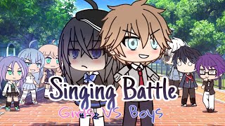 Singing battle Boys VS Girls Gacha life [upl. by Fonseca]