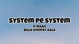 System Pe System Lyrics  R Maan [upl. by Mandelbaum375]