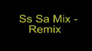 Ss Sa Mix Version Originalflv [upl. by Rafaelia906]