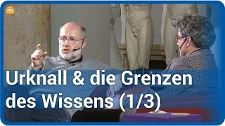 Der Urknall und die Grenzen des Wissens 13  Harald Lesch amp Wilhelm Vossenkuhl [upl. by Arihs762]