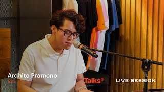 Talks  Live Session Presents Ardhito Pramono  925 [upl. by Randie166]