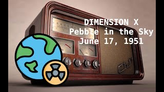 DIMENSION X  Pebble in the Sky Isaac Asimov [upl. by Sivel]